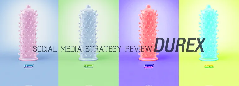 Social Media Strategy Review Durex Brands