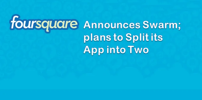 foursquare announces swarm