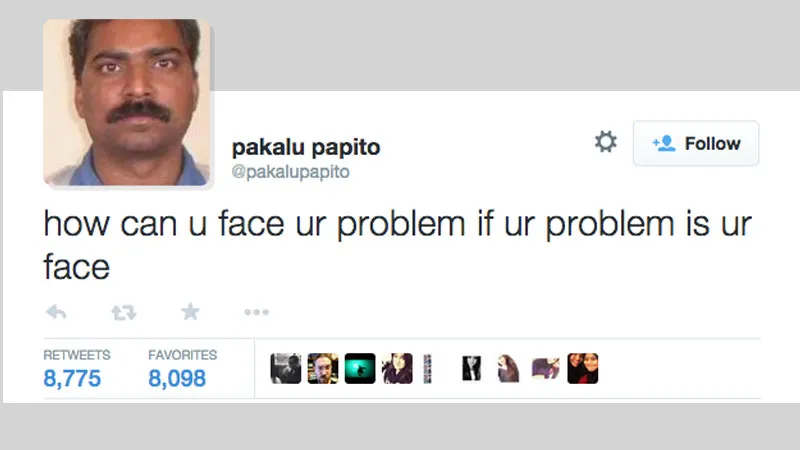 Pakalu Papito tweets that are so relatable its not even funny! 