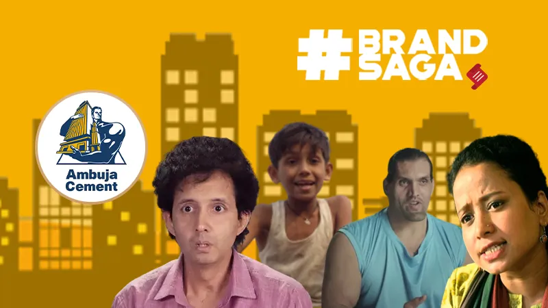 Brand Saga: Ambuja Cement, an epic tale of humor, strength & emotions |  Social Samosa